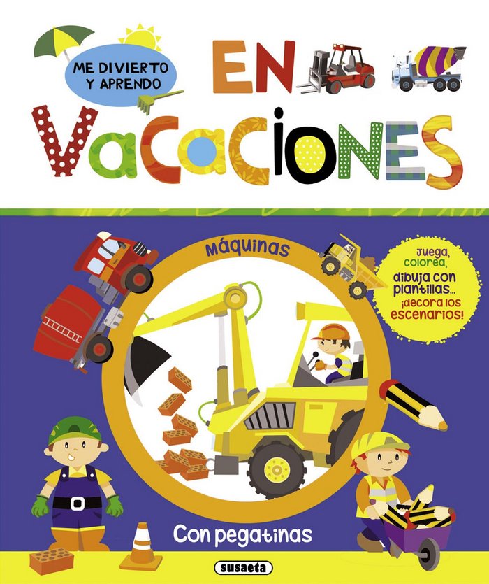 Me divierto y aprendo en vacaciones. Máquinas, de Susaeta | portada del libro