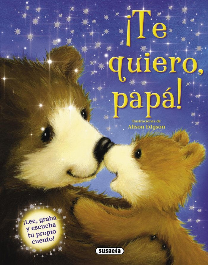 ¡Te quiero, papá!, de Susaeta | portada del libro