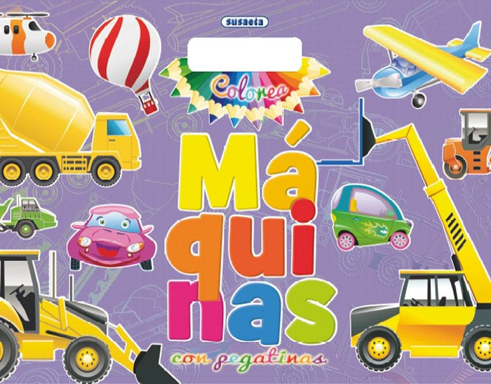 Colorea máquinas con pegatinas, de Susaeta | portada del libro