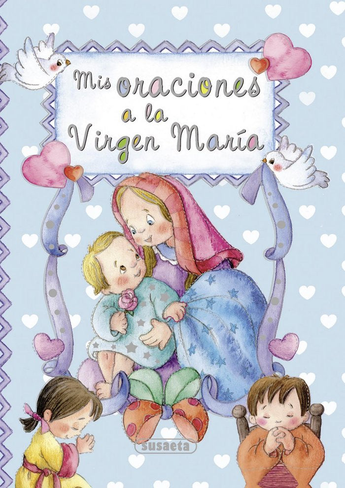 Mis oraciones a la Virgen María, de Marín, Lorena | portada del libro