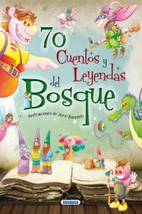 70 cuentos y leyendas del bosque, de Susaeta, Equipo | portada del libro