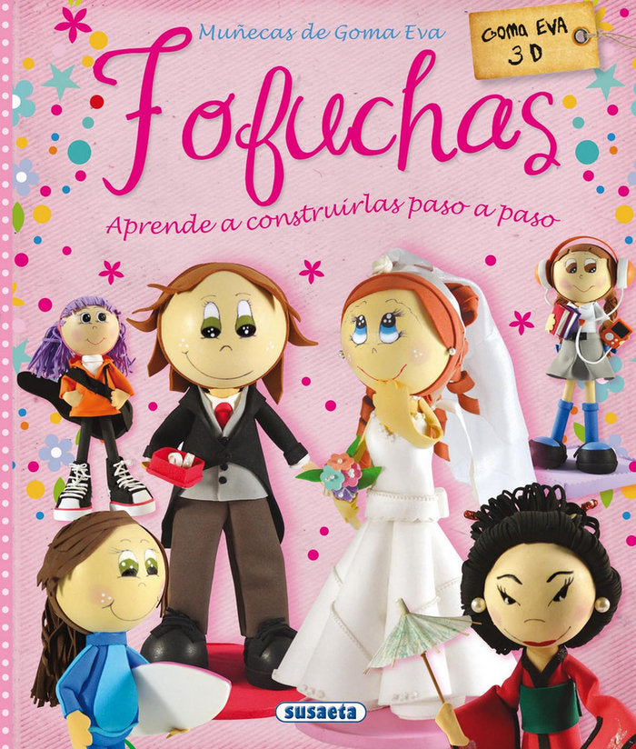 Fofuchas. Muñecas de goma EVA, de Pereiro, Alicia | portada del libro
