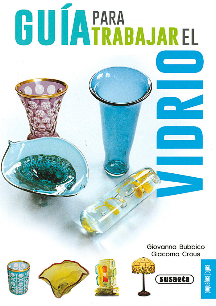 Guía para trabajr el vidrio, de Bubbico, Giovanna | portada del libro