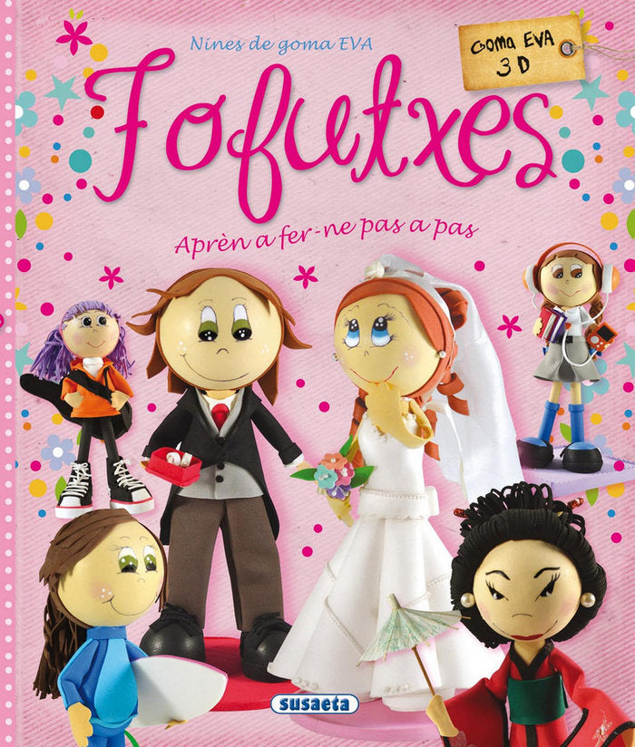 Fofutxes. Nines de goma EVA, de Pereiro, Alicia | portada del libro