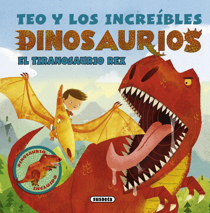 Teo y los increíbles dinosaurios. El tiranosaurio rex, de Susaeta | portada del libro