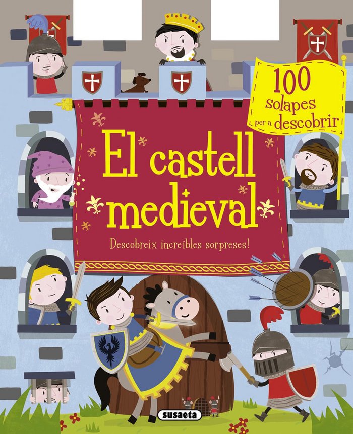 El castell medieval. Descobreix increïbles sorpreses!, de Susaeta | portada del libro