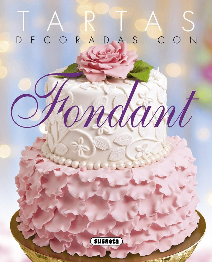 Tartas decoradas con fondant, de Sinache | portada del libro