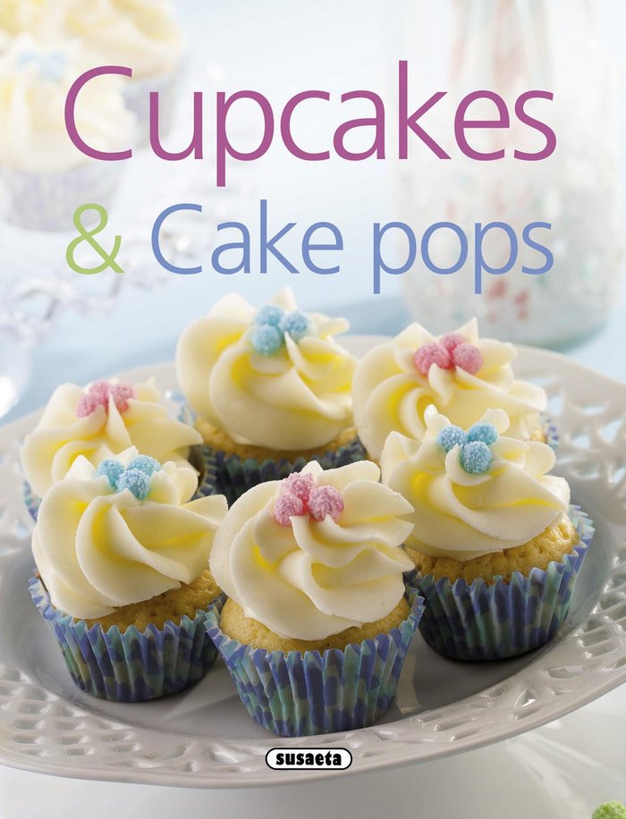 Cupcakes & cake pops, de Susaeta, Equipo | portada del libro