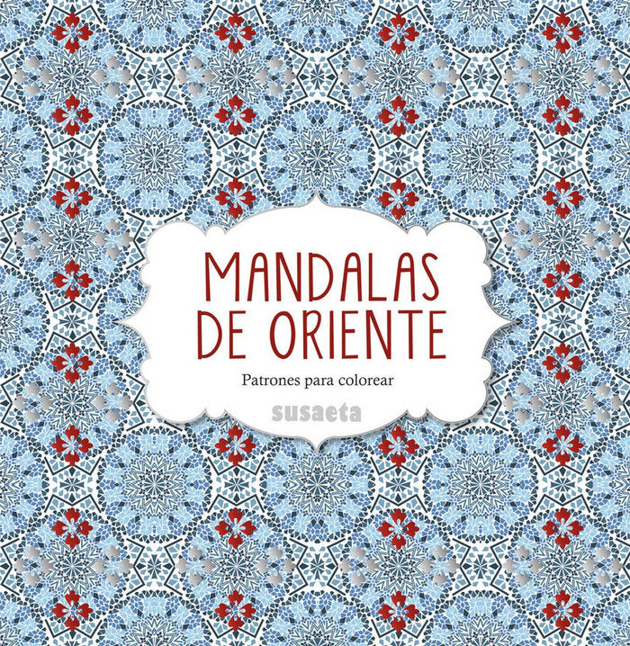 Mandalas de Oriente, de Ediciones, Susaeta | portada del libro