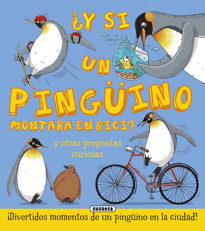 ¿Y si un pingüino montara en bici?, de Bédoyère, Camilla de la | portada del libro