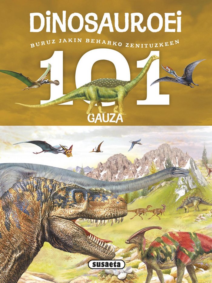 101 gauza buruz jakin beharko zenituzkeen dinosauroei, de Domínguez, Niko | portada del libro