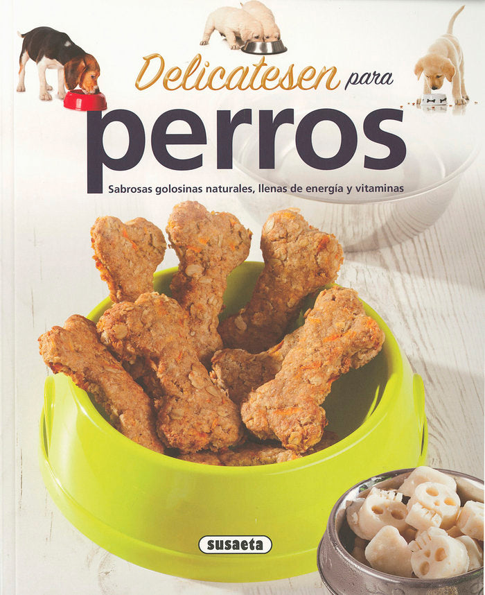 Delicatesen para perros, de Susaeta, Equipo | portada del libro