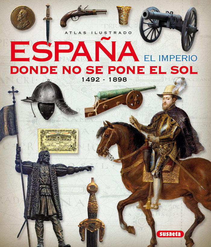 España. El imperio donde no se pone el sol, de Sáez Abad, Rubén | portada del libro