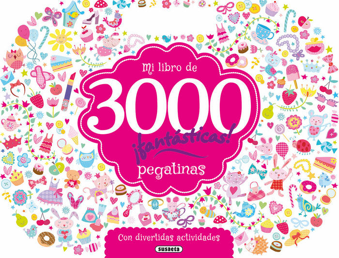 Mi libro de 3000 pegatinas ¡fantásticas!, de Susaeta | portada del libro