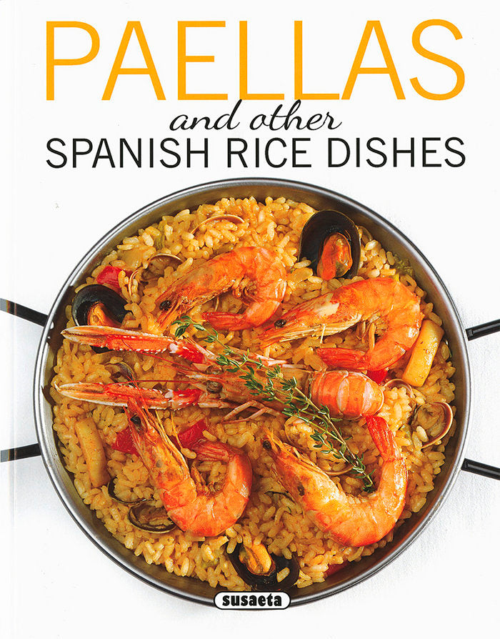 Paellas and Other Spanish Rice Dishes, de Susaeta, Equipo | portada del libro