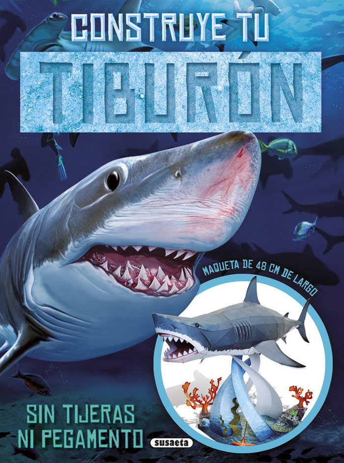 Construye tu tiburón, de Susaeta, Equipo | portada del libro