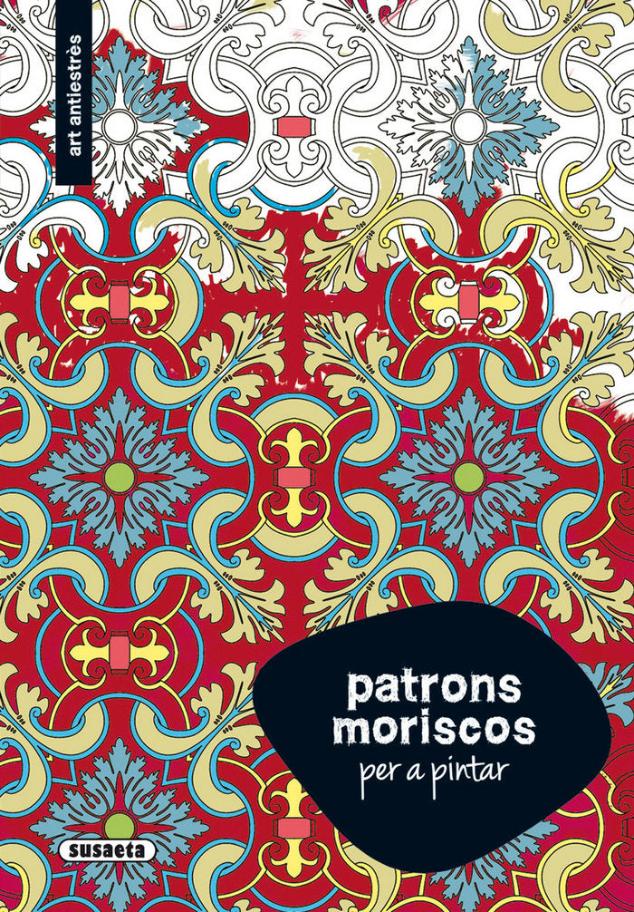Patrons moriscos per a pintar, de Susaeta, Equip | portada del libro