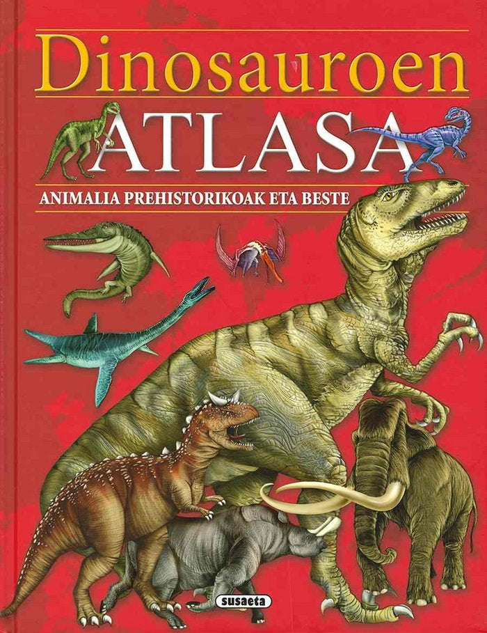 Dinosauroen atlasa, animalia prehistorikoak eta beste, de Lorente | portada del libro