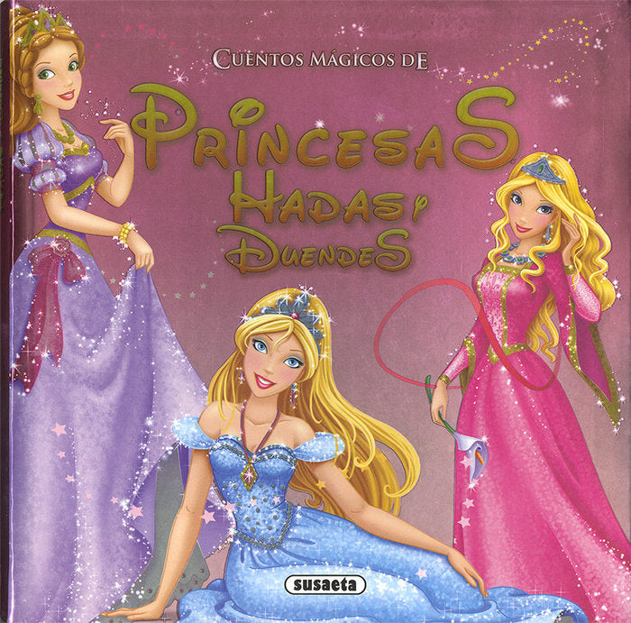 Cuentos mágicos de princesas, hadas y duendes, de Susaeta | portada del libro