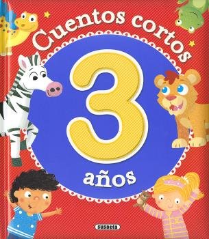 Cuentos cortos para 3 años, de Ediciones, Susaeta | portada del libro