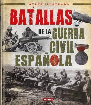 Batallas de la Guerra Civil Española, de CalvoGonzález-Regueral, Fernando | portada del libro
