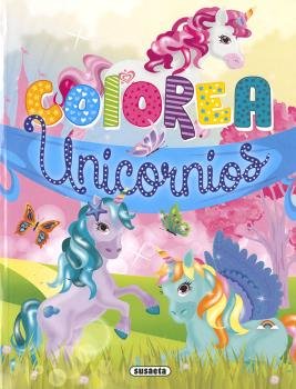 Colorea Unicornios, de Susaeta, Equipo | portada del libro