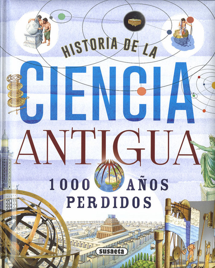 Historia de la ciencia antigua. 1000 años perdidos, de Bergamino, Giorgio | portada del libro