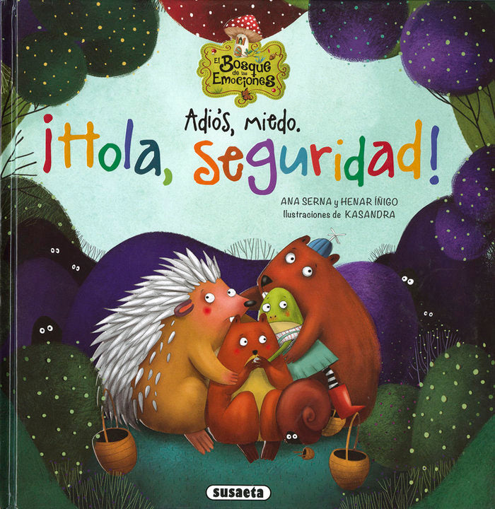 Adiós, miedo. ¡Hola, seguridad!, de Serna, Ana | portada del libro