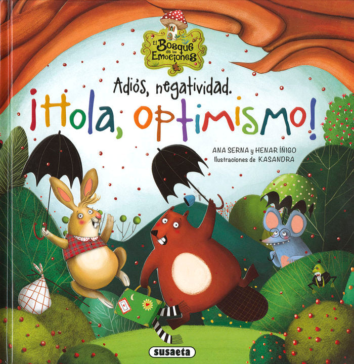 Adiós, negatividad. ¡Hola, optimismo!, de Serna, Ana | portada del libro