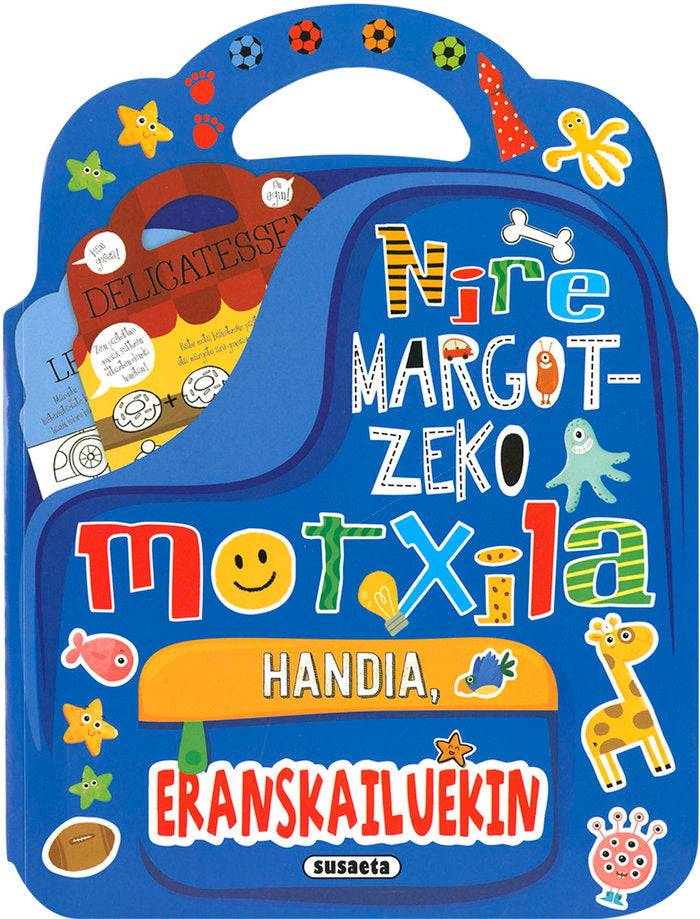 Nire margotzeko motxilla handia eranskailuekin, de Susaeta | portada del libro