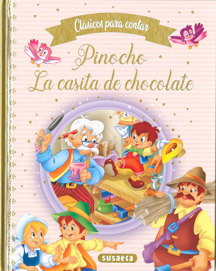 PINOCHO - LA CASITA DE CHOCOLATE, de EDICIONES, SUSAETA | portada del libro