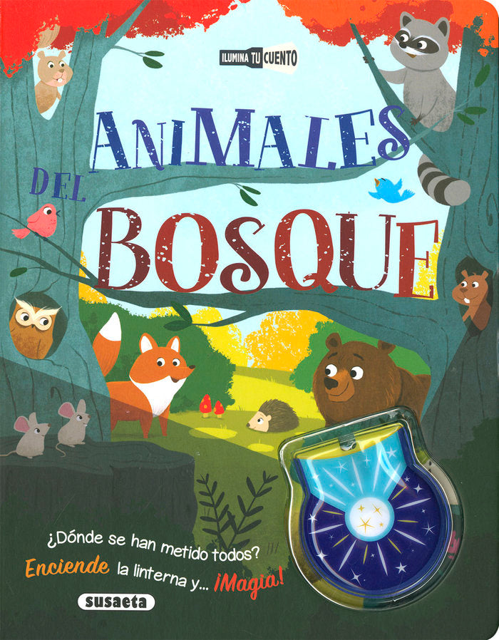 ANIMALES DEL BOSQUE ILUMINA TU CUENTO, de EDICIONES, SUSAETA | portada del libro