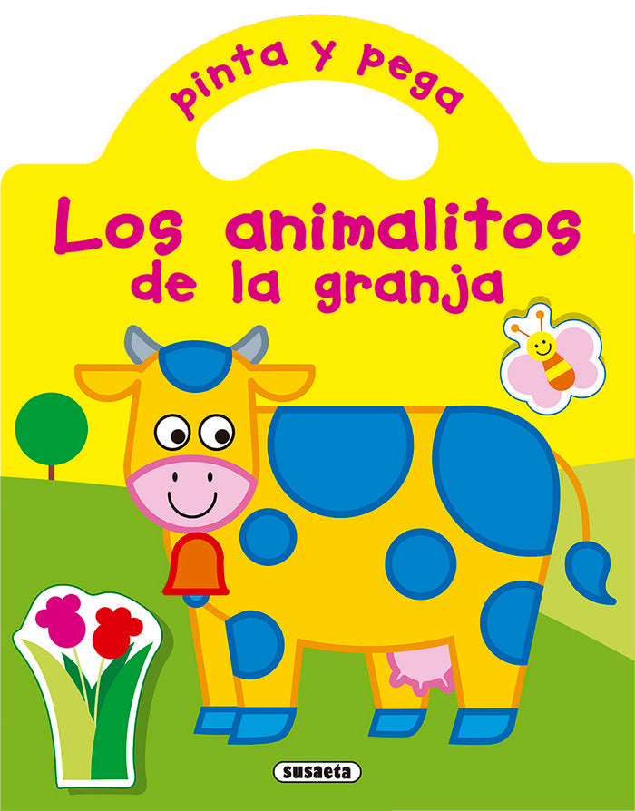 PINTA Y PEGA LOS ANIMALITOS DE LA GRANJA, de SUSAETA, EQUIPO | portada del libro