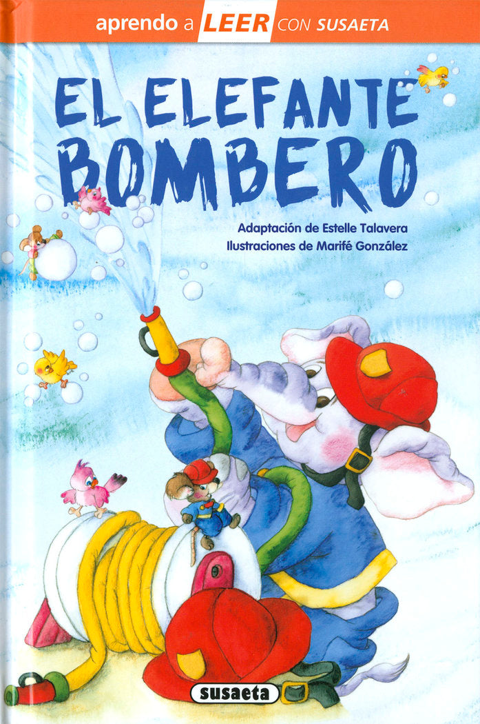 EL ELEFANTE BOMBERO, de MARIN, LORENA (ADAPT. ESTELLE TALAVERA) | portada del libro