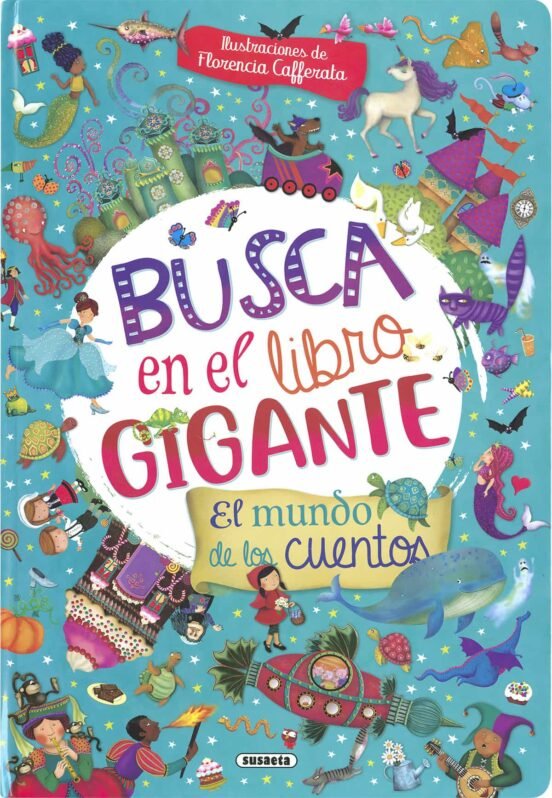 BUSCA EN EL LIBRO GIGANTE. EL MUNDO DE LOS CUENTOS, de SUSAETA, EQUIPO | portada del libro