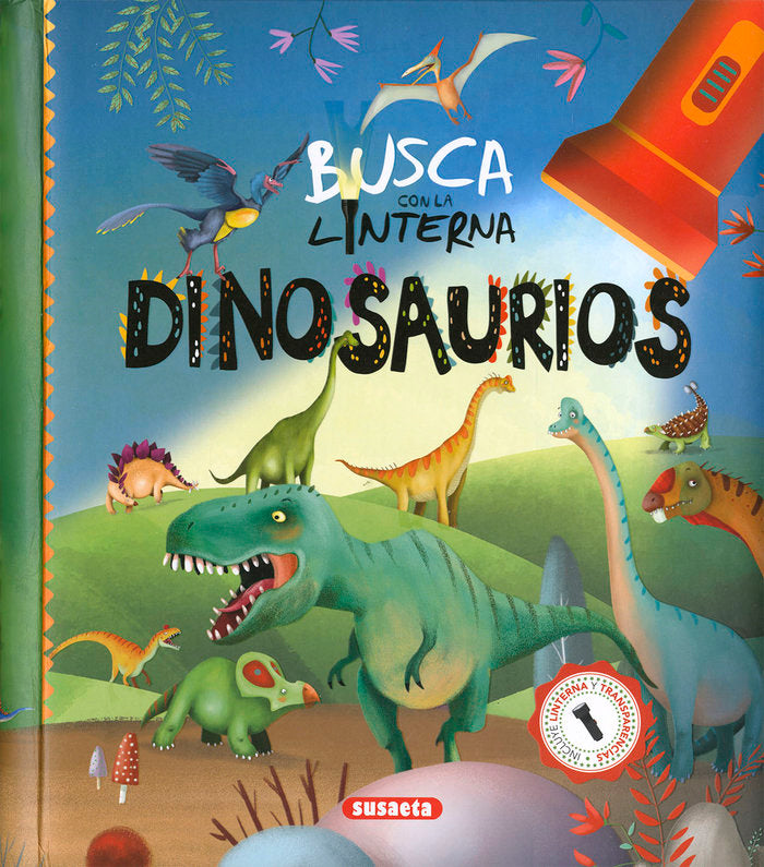 BUSCA CON LA LINTERNA DINOSAURIOS, de EDICIONES, SUSAETA | portada del libro
