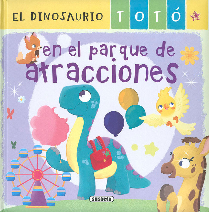 EL DINOSAURIO TOTO EN EL PARQUE DE ATRACCIONES, de FORERO, MARIA | portada del libro