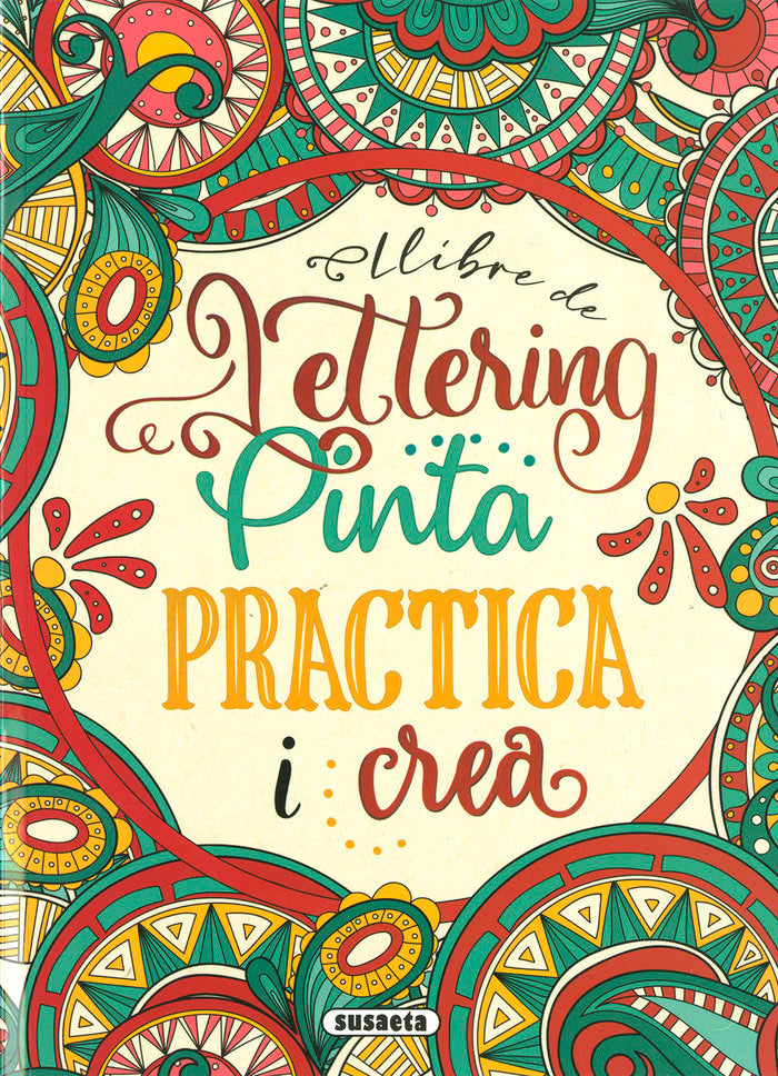 LLIBRE DE LETTERING. PINTA PRACTICA I CREA, de SUSAETA, EQUIP | portada del libro