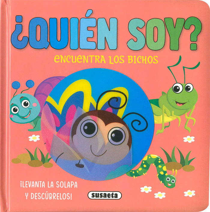 ¿QUIEN SOY? ENCUENTRA LOS BICHOS, de EDICIONES, SUSAETA | portada del libro