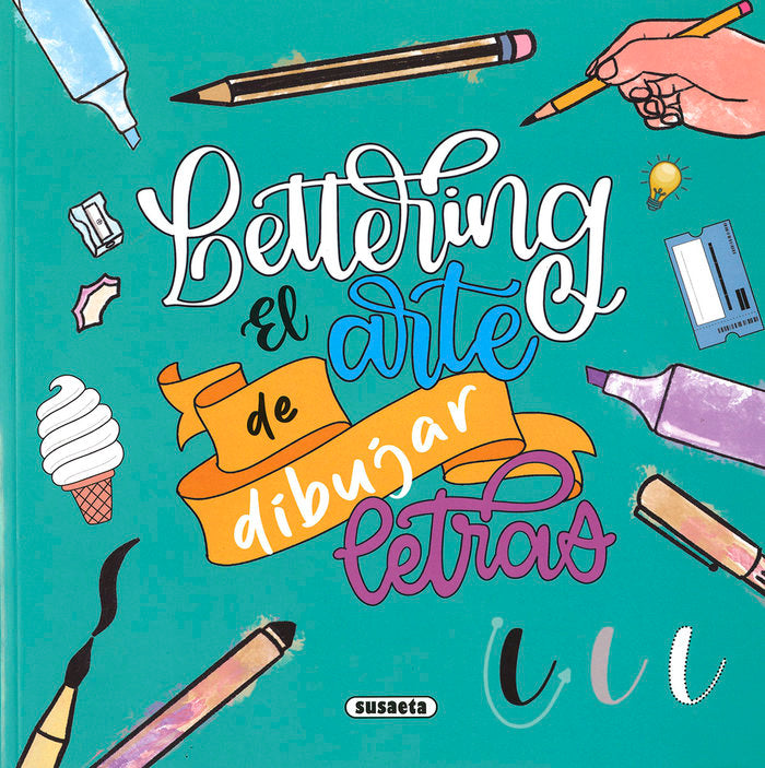 LETTERING EL ARTE DE DIBUJAR LETRAS, de FARBER, ERICA CAROLINA | portada del libro