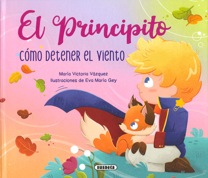 EL PRINCIPITO. COMO DETENER EL VIENTO, de BLAZQUEZ GIL, CARMEN | portada del libro