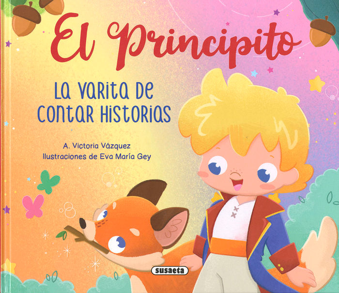 EL PRINCIPITO. LA VARITA DE CONTAR HISTORIAS, de VAZQUEZ COSSIO, ANA VICTORIA | portada del libro