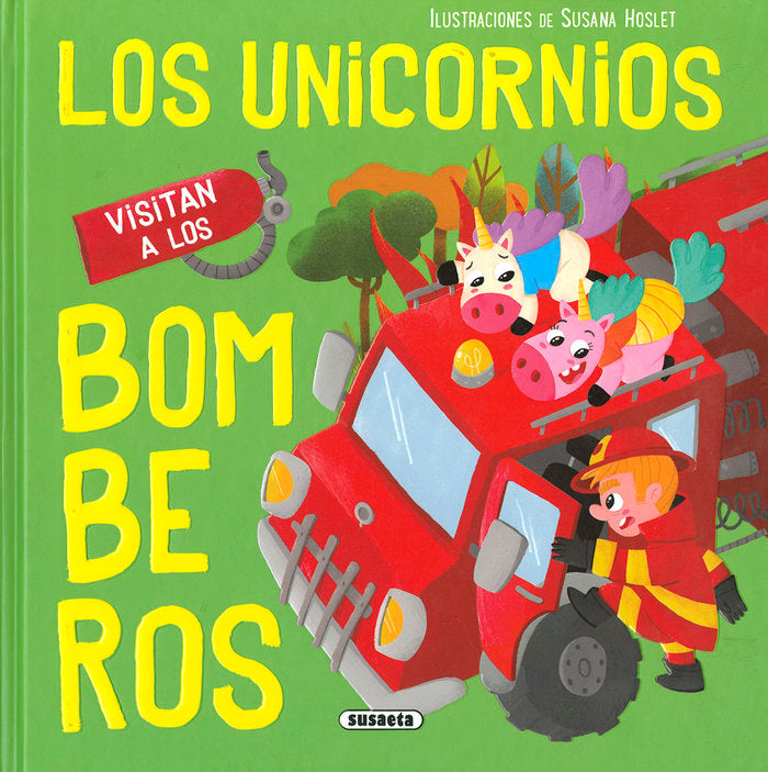 LOS UNICORNIOS VISITAN A LOS BOMBEROS, de SUE, CAROLINA | portada del libro