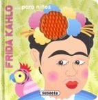 FRIDA KAHLO... PARA NÑOS, de Jordi Busquets | portada del libro