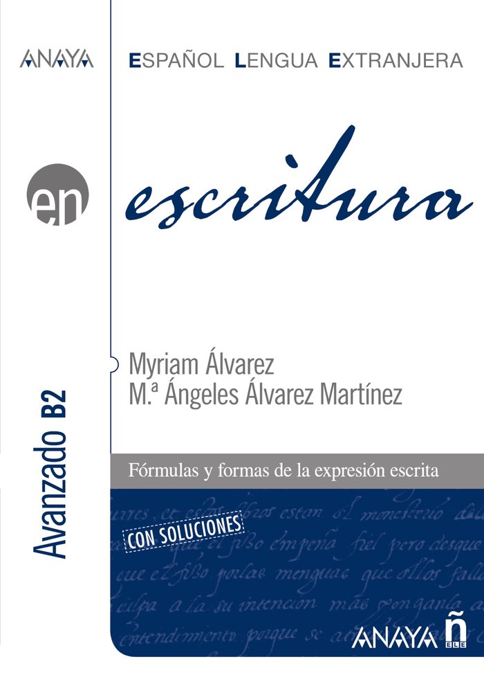 Escritura. Nivel Avanzado B2, de Álvarez Martínez, Myriam | portada del libro