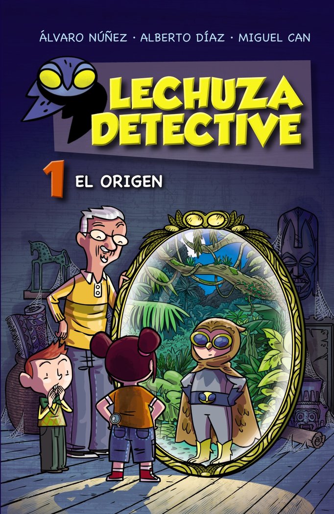 Lechuza Detective 1: El origen, de Lechuza, Equipo | portada del libro