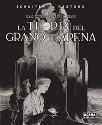 LAS CIUDADES OSCURAS 9.LA TEORÍA DEL GRANO DE ARENA, de Schuiten, François | portada del libro