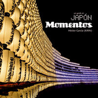 UN GEEK EN JAPÓN: MOMENTOS, de Hector García (Kirai) | portada del libro
