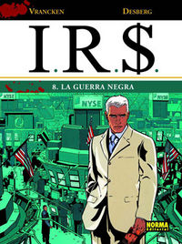 I.R.S. 08. LA GUERRA NEGRA, de Desberg | portada del libro