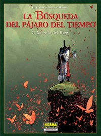 LA BÚSQUEDA DEL PÁJARO DEL TIEMPO 7. LA PISTA DEL RIGE, de Loisel, Régis | portada del libro